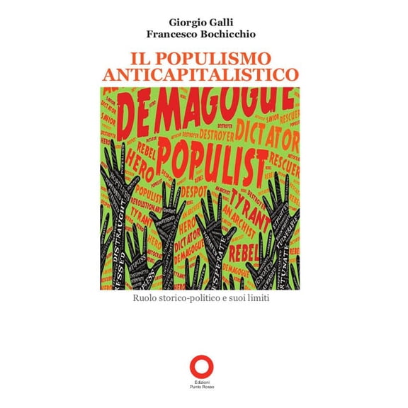 Giorgio Galli,F Il populismo anticapitalistico. Ruolo storico-politico e suoi limit (Paperback)