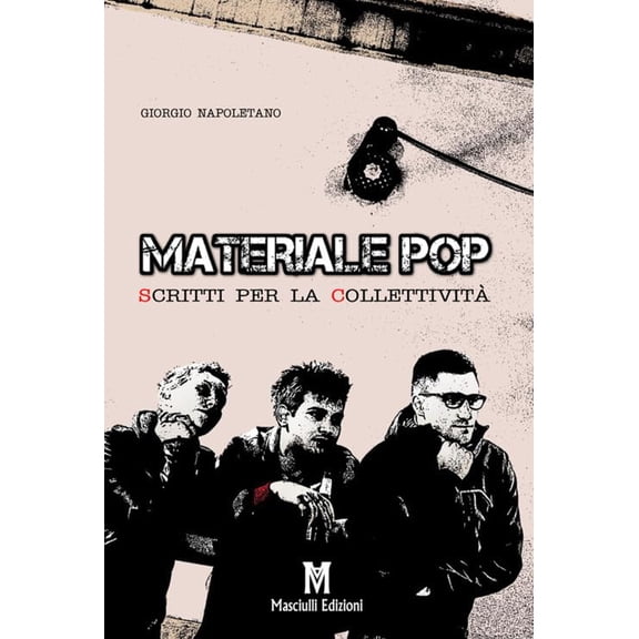 Giorgio Napoletano Materiale pop. Scritti per la collettivit (Paperback)