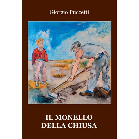 Giorgio Puccetti Il monello della chiusa (Paperback)