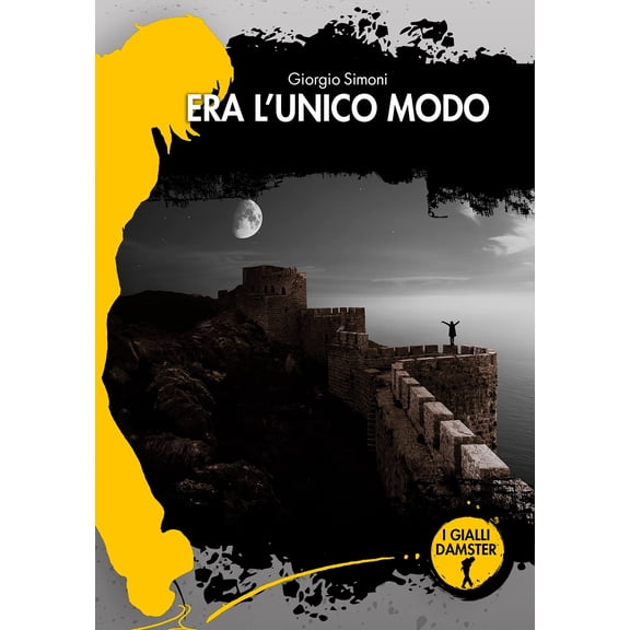 Giorgio Simoni Era l'unico modo (Paperback)
