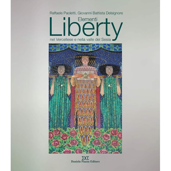 Giovanni Battista Delsignore,Raffael Elementi liberty nel vercellese e nella valle (Paperback)