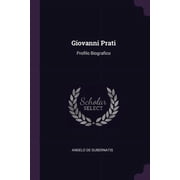 Giovanni Prati Profilo Biografico Paperback