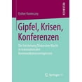 thumbnail image 1 of Gipfel, Krisen, Konferenzen: Die Entstehung Diskursiver Macht in Transnationalen Kommunikationsereignissen, (Paperback), 1 of 1