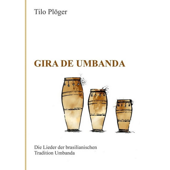 Gira de Umbanda - Die Lieder der brasilianischen Tradition Umbanda (Paperback)