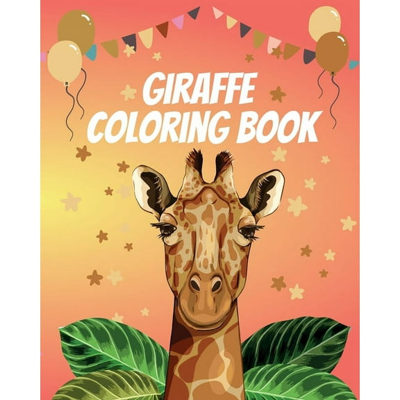 Giraffe Coloring Book: Gorgeous Coloring Book for Adults and Kids (Girls And Boys ), (Paperback)