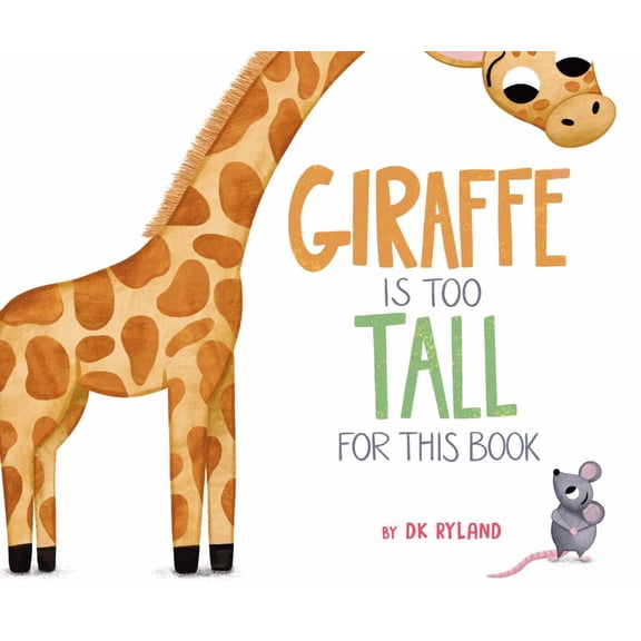 Giraffe Is Too Tall for This Book (Hardcover)