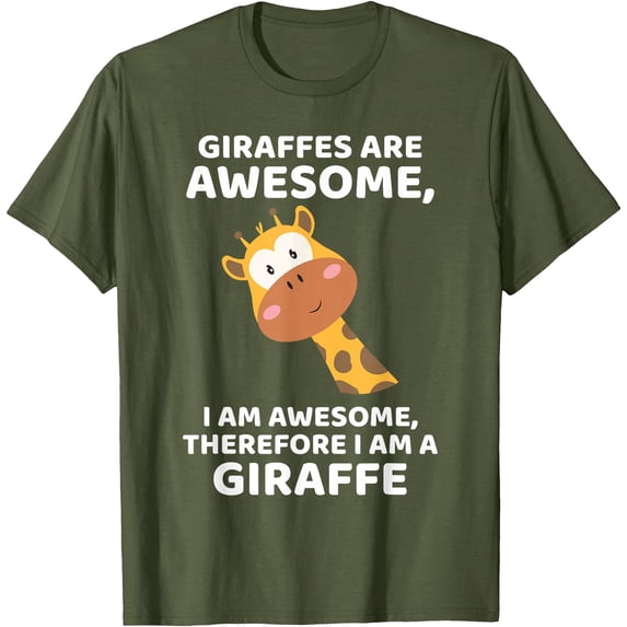 Giraffes are Awesome herefore I am a Giraffe Softstyle Unisex T-Shirt,Military Green Color,Size XL