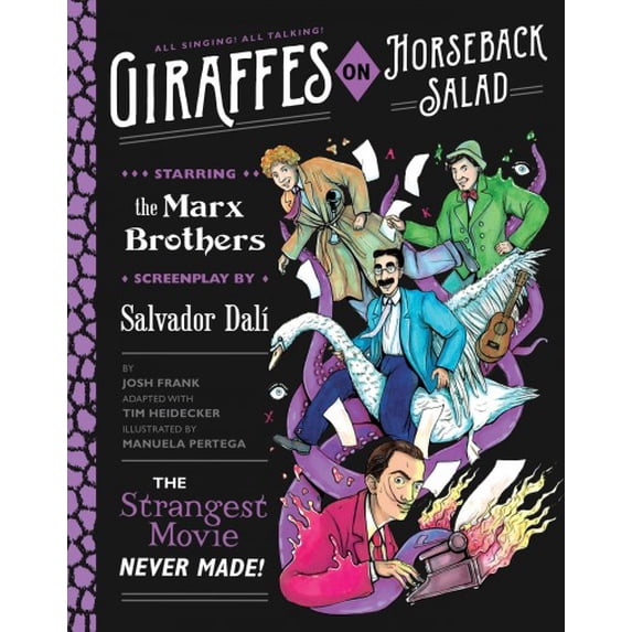Pre-Owned Giraffes on Horseback Salad: Salvador Dali, the Marx Brothers, and the Strangest Movie Never Made (Hardcover) 159474923X 9781594749230