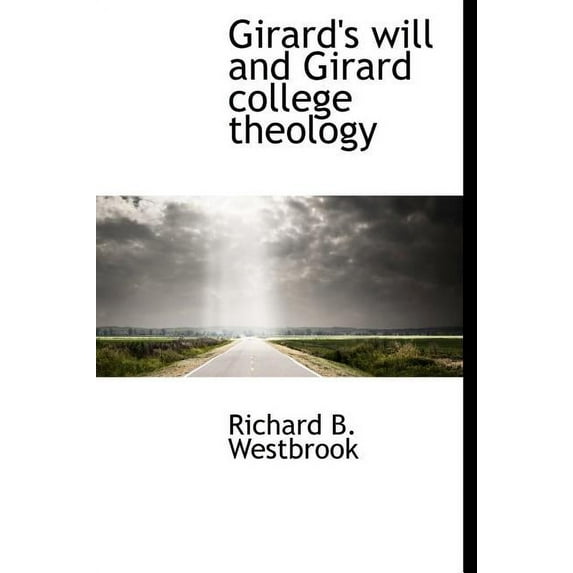 Girard's Will and Girard College Theology (Hardcover)