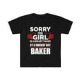 thumbnail image 1 of Girl Already taken by hot Baker Soulmate Unisex T-shirt S-3XL Pastry Chef, 1 of 2
