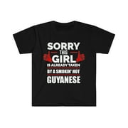 Girl Already taken by hot Guyanese Soulmate Unisex T-shirt S-3XL Guyana