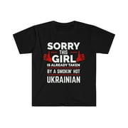 Girl Already taken by hot Ukrainian Soulmate Unisex T-shirt S-3XL Ukraine