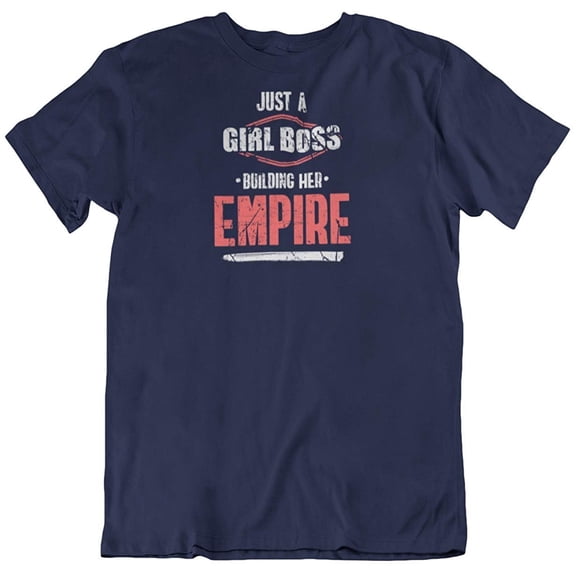 Girl Boss Building Empire T-Shirt Gift for Boss Lady and Women (Distressed) Navy