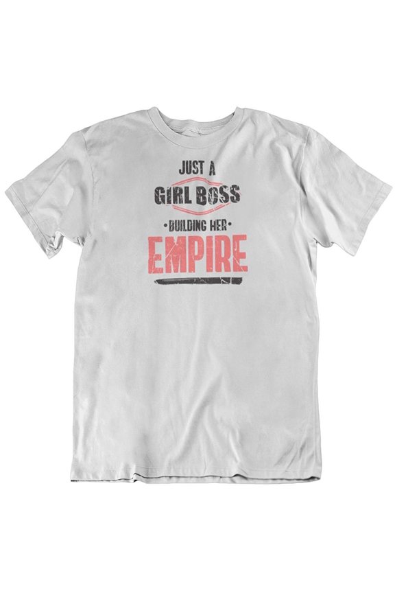 Girl Boss Building Empire T-Shirt Gift for Boss Lady and Women (Distressed) White