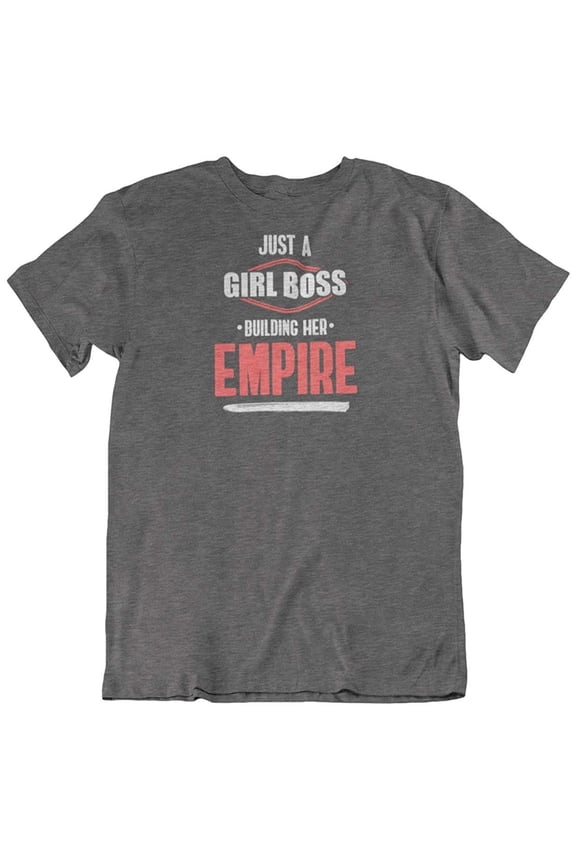 Girl Boss Building Empire T-Shirt Gift for Boss Lady and Women with Businesses Dark Gray Heather
