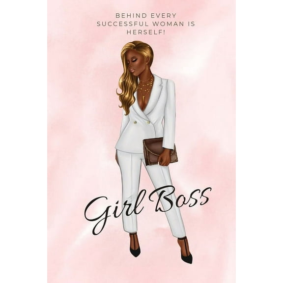 Girl Boss Notebook.: Dreams, Goals and Empire Building Notebook featuring Lady in Suit. Everyday journal with 100 pages , (Paperback)