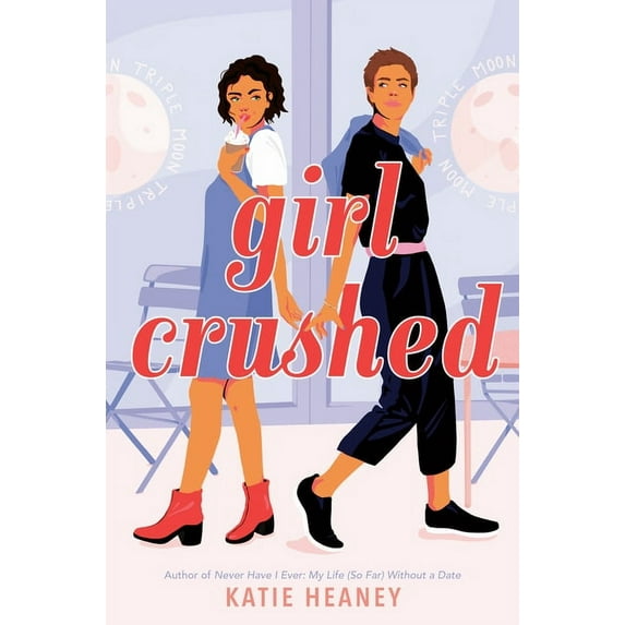 Girl Crushed -- Katie Heaney