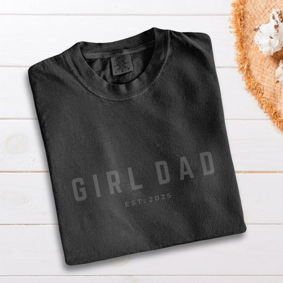 Girl Dad EST 2025 T-Shirt, Girldad Tee, Dad of Girls Gift, Father's Day Shirt, New Dad Gift, Dad Kid T-ShirtTH150506