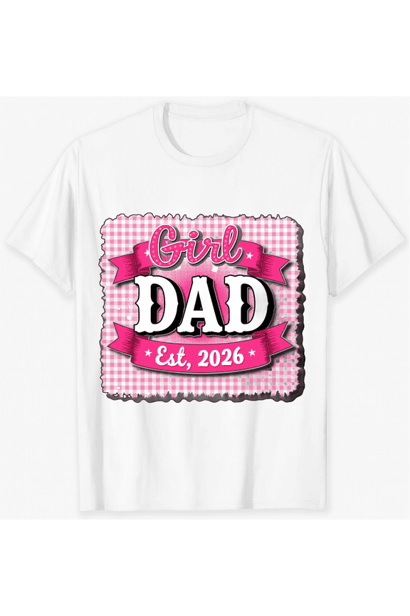 Girl Dad Est 2026 Pink Checkered Design Short Sleeve T-Shirt For Women Men Casual Wear Summer Gift For New Fathers