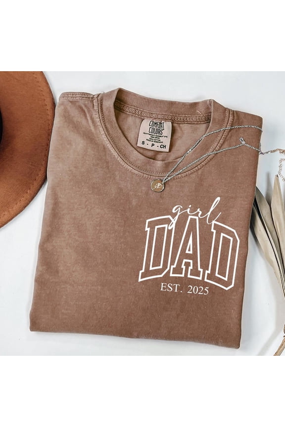 Girl Dad Est Year Dad Of Girls Birthday Daddy New Gift T-Shirt