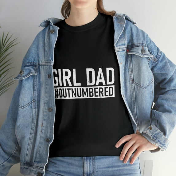 Girl Dad Outnumbered - Funny Father's Day T-Shirt