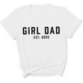thumbnail image 1 of Girl Dad Shirt - 2025 EST Fathers Day Shirt, New Dad Gift, Pregnancy Announcement T-Shirts, 1 of 6