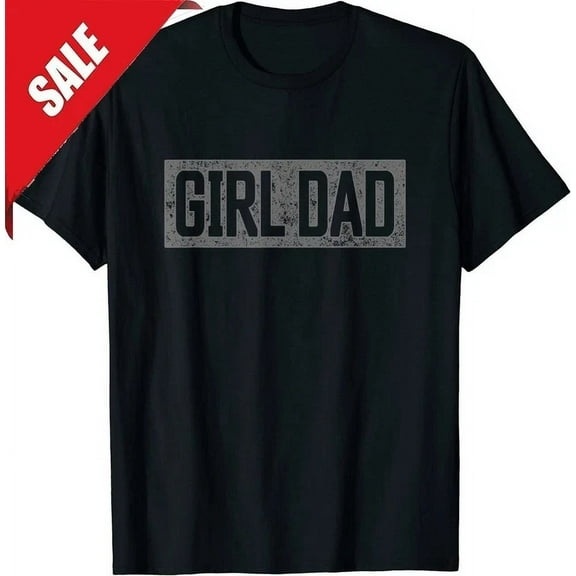 Girl Dad Shirt For Men Vintage Proud Father Of Girl Dad 2D T-Shirt Best Price Unisex S-5XL Hot Trending Shirt, Vintage Birthday Gift