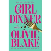 Girl Dinner: A Novel (Paperback)