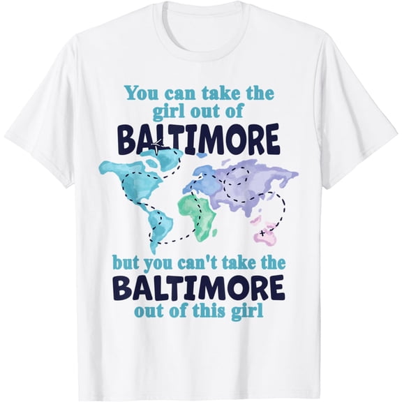 Girl From Baltimore Maryland - Women from Baltimore T-Shirt