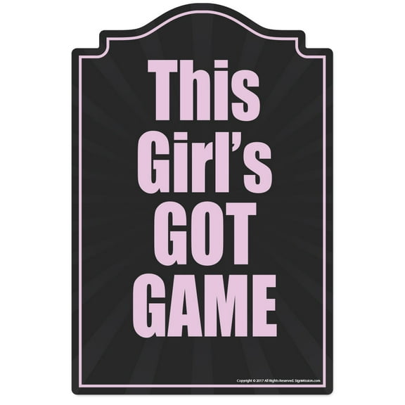 Girl Got Game Novelty Sign | Indoor/Outdoor | Funny Home Décor for Garages, Living Rooms, Bedroom, Offices | SignMission personalized gift Wall Plaque Decoration