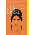 thumbnail image 1 of Pre-Owned Girl Gurl Grrrl: On Womanhood and Belonging in the Age of Black Girl Magic (Paperback) 0062987666 9780062987662, 1 of 1