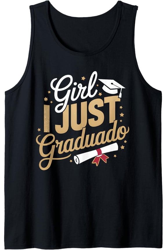 Girl I Just Graduated Spanish Grad Girls Graduation Tank Top Size S-3XL