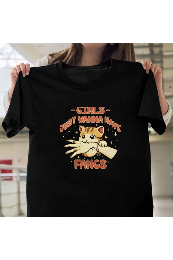 Girl Just Wanna Have Fangs Funny Vampire Sarcastic Humor H29076 T-Shirt, for Men and Women, Up to Size 5XL