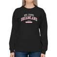 thumbnail image 1 of Girl League Dreamland Sweatshirt Women -Image by Shutterstock, Female Medium, 1 of 4