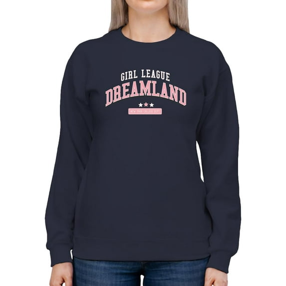 Girl League Dreamland Sweatshirt Women -Image by Shutterstock, Female Medium