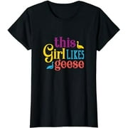 Girl Likes Geese Bird Wildlife Cute Goose T-Shirt