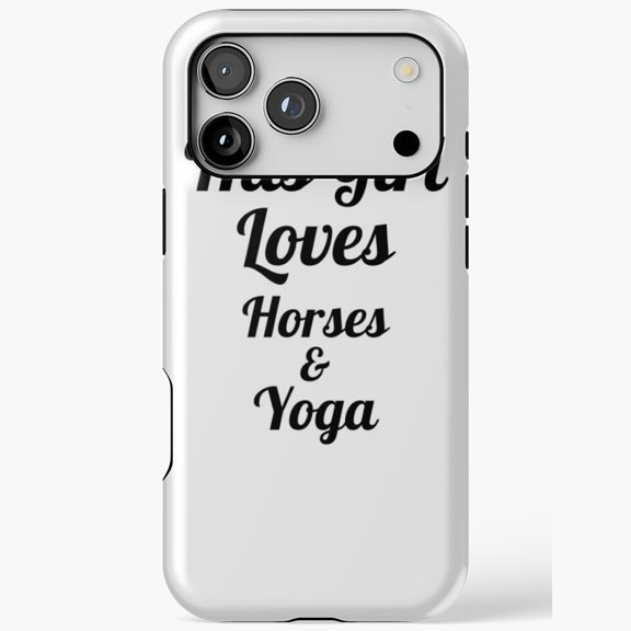 Girl Loves Horses Yoga iPhone Case 17 11 12 13 14 15 16 Pro Max