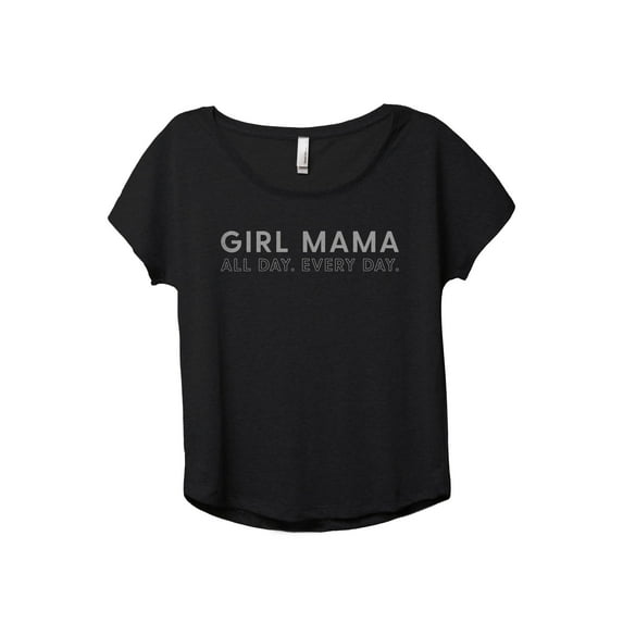Girl Mama All Day Every Day Women's Fashion Slouchy Dolman T-Shirt Tee Heather Black Large