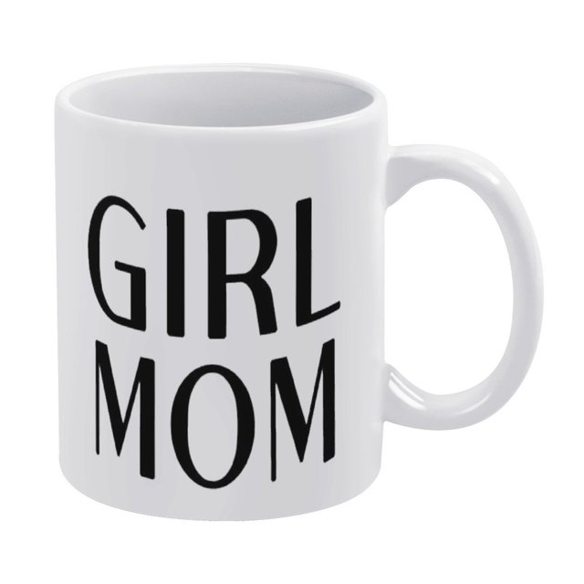 Girl Mom Everyday 11Oz Coffee Mug, Birthday Gift Christmas Gift