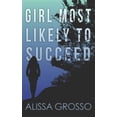 thumbnail image 1 of Girl Most Likely to Succeed, 1 of 1