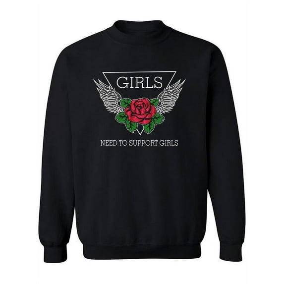 Girl Need To Support | Girls. Sweatshirt Women | Size M