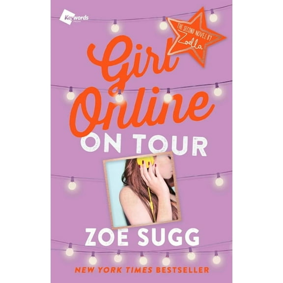 Girl Online Book: Girl Online: On Tour : The Second Novel by Zoella (Series #2) (Paperback)