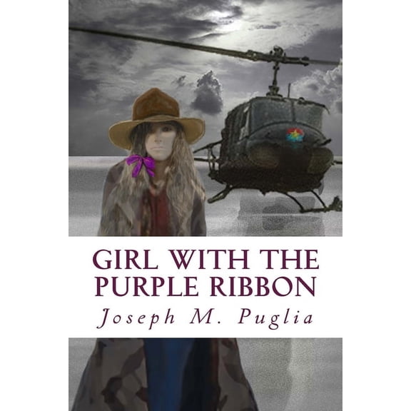 Girl With the Purple Ribbon: The World Can Always Use Another Love Story: Three childhood friends find themselves on separate sides of the Vietnam War. Coming of age in 1965 they learn that love, hono