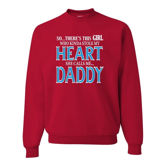 Girl Stole My Heart She Calls Me Daddy Daughter Girl Dad Father Gift | Mens Father's Day Crewneck Sweatshirt, Red, X-Large