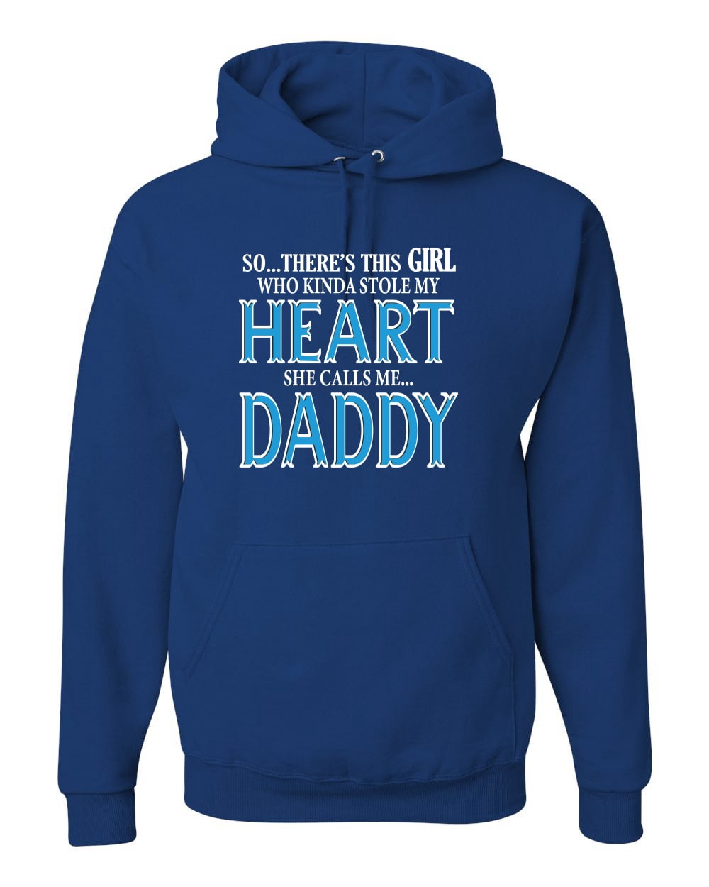 Girl Stole My Heart She Calls Me Daddy Daughter Girl Dad Father Gift Mens Father s Day Hooded Sweatshirt Hoodie Royal Medium