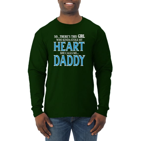 Girl Stole My Heart She Calls Me Daddy Daughter Girl Dad Father Gift | Mens Father's Day Long Sleeve T-Shirt, Forest Green, X-Large