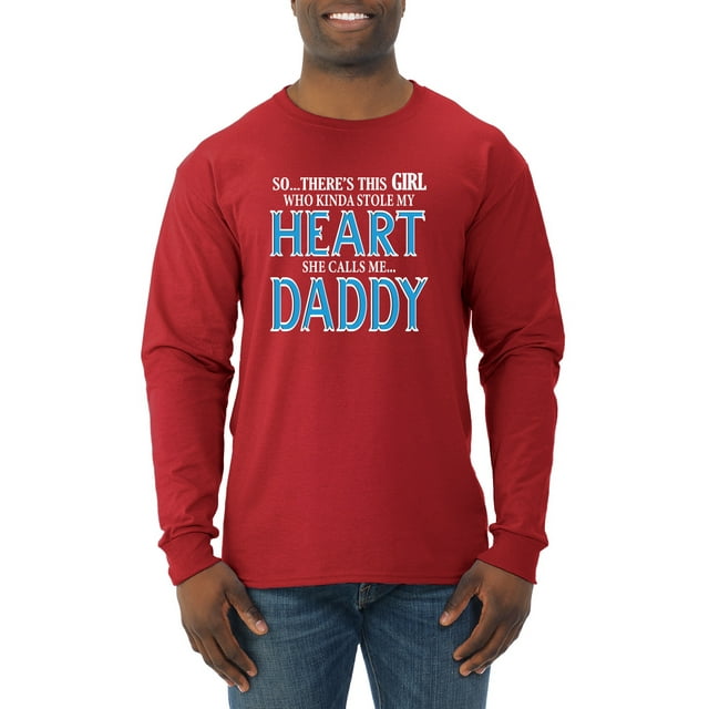 Girl Stole My Heart She Calls Me Daddy Daughter Girl Dad Father Gift | Mens Father's Day Long Sleeve T-Shirt, Red, X-Large