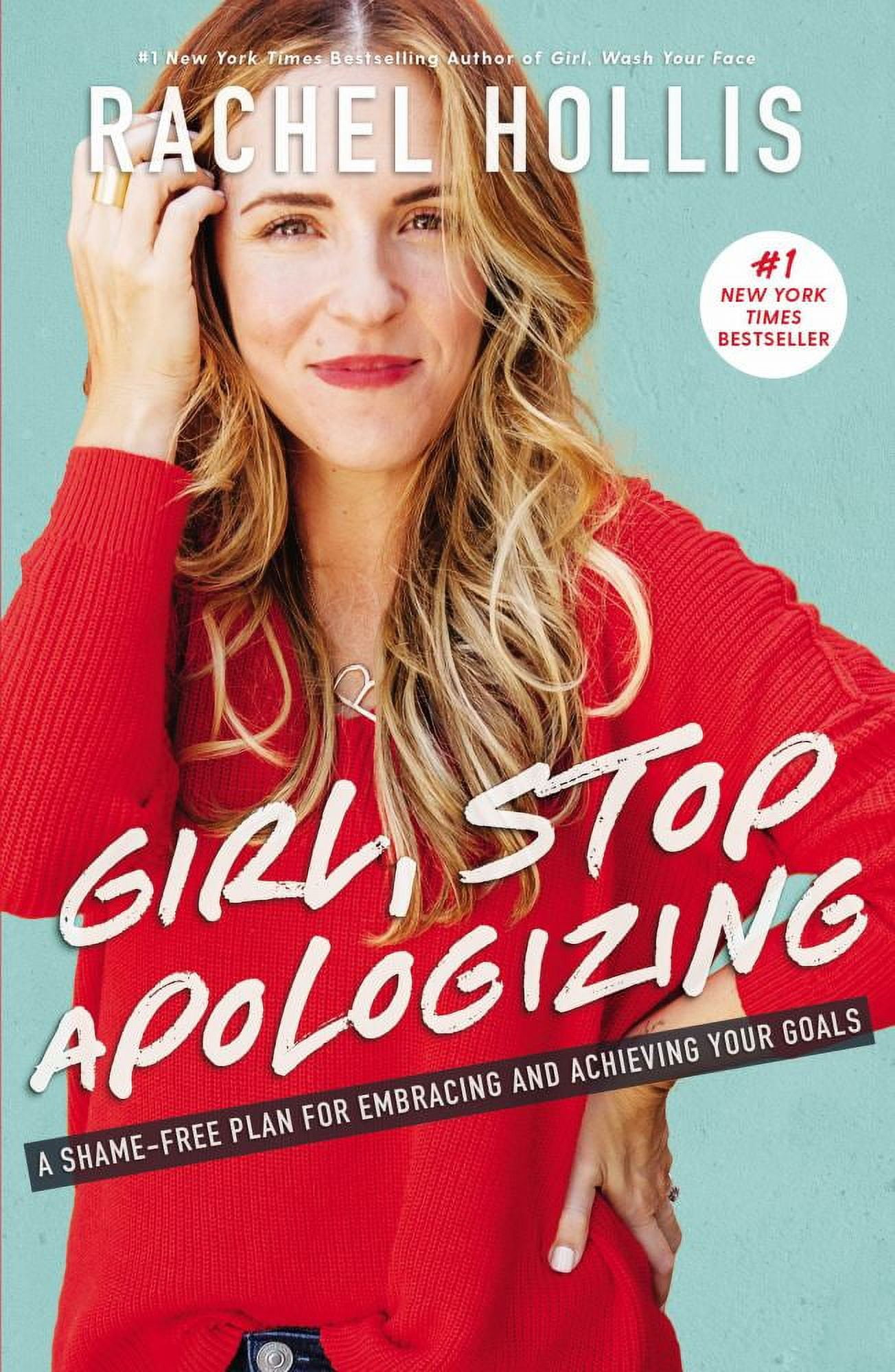 RACHEL HOLLIS Girl, Stop Apologizing: A Shame-Free Plan for Embracing and Achieving Your Goals (Hardcover)