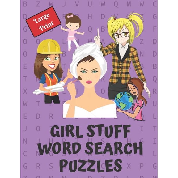 Girl Stuff Word Search Puzzle Book: Give your brain a workout with these 40 word search puzzles, 20 word scrambles and 20 sudokus as a bonus. Great gift idea also. (Paperback)