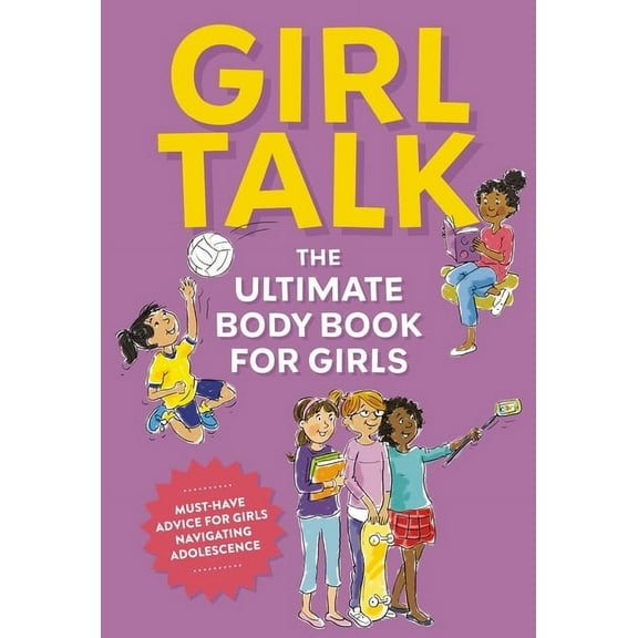 Girl Talk: The Ultimate Body and Puberty Book for Girls!, (Paperback)
